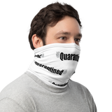 "QUARANTINED" - Neck Gaiter