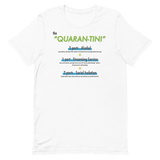 Quarantini -  Unisex T-Shirt