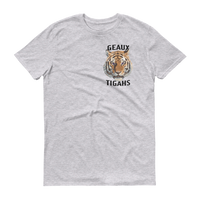 Geaux Tigahs - Short-Sleeve T-Shirt