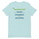 Quarantini -  Unisex T-Shirt