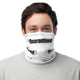 "QUARANTINED" - Neck Gaiter