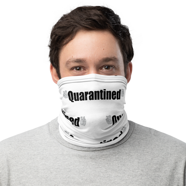 "QUARANTINED" - Neck Gaiter